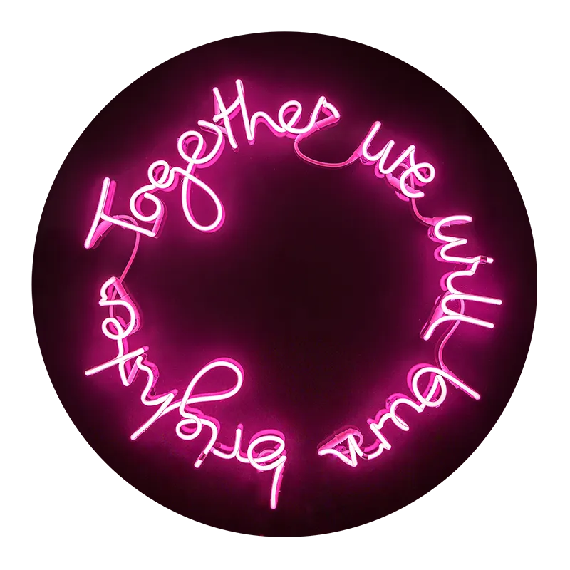 Together We Will Burn Brighter, 2018 Pink neon mounted on acrylic circle or metal box tray Diameter 95 cm Edition of 6