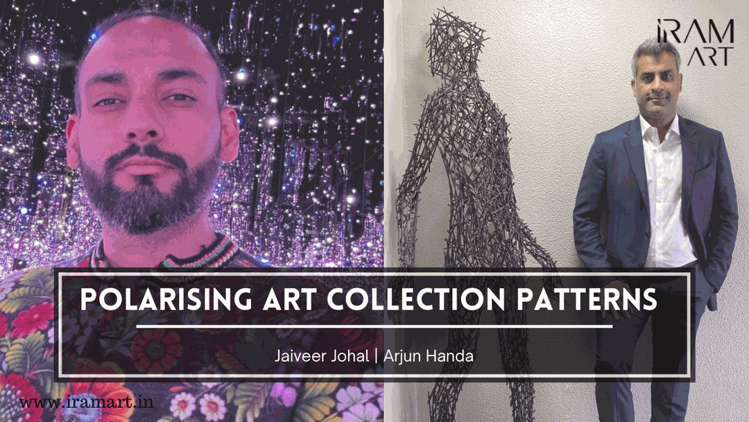 Polarising art collection patterns - Jaiveer Johal | Arjun Handa