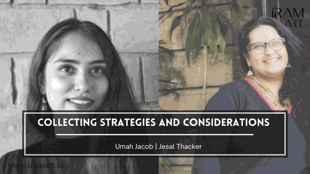 Collecting strategies and considerations - Umah Jacob | Jesal Thacker