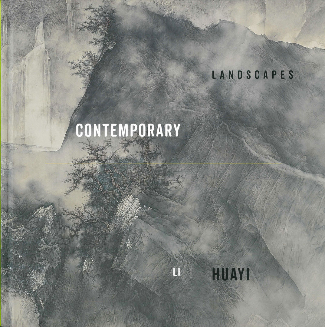 Contemporary Landscapes: Li Huayi, Solo Exhibition Catalogue