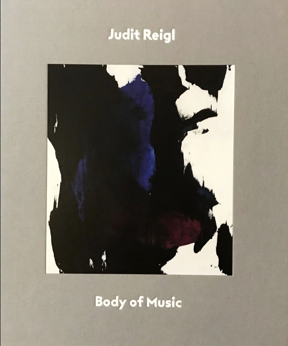 Judit Reigl : Body of Music