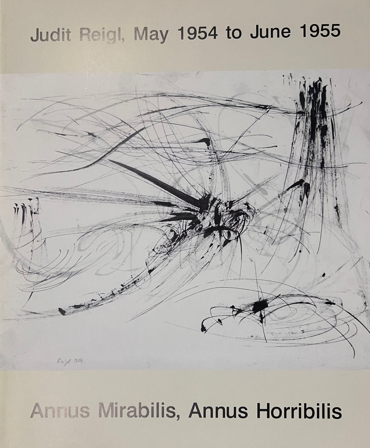 Judit Reigl, May 1954 to June 1955 (Annus Mirabilis, Annus Horribilis)