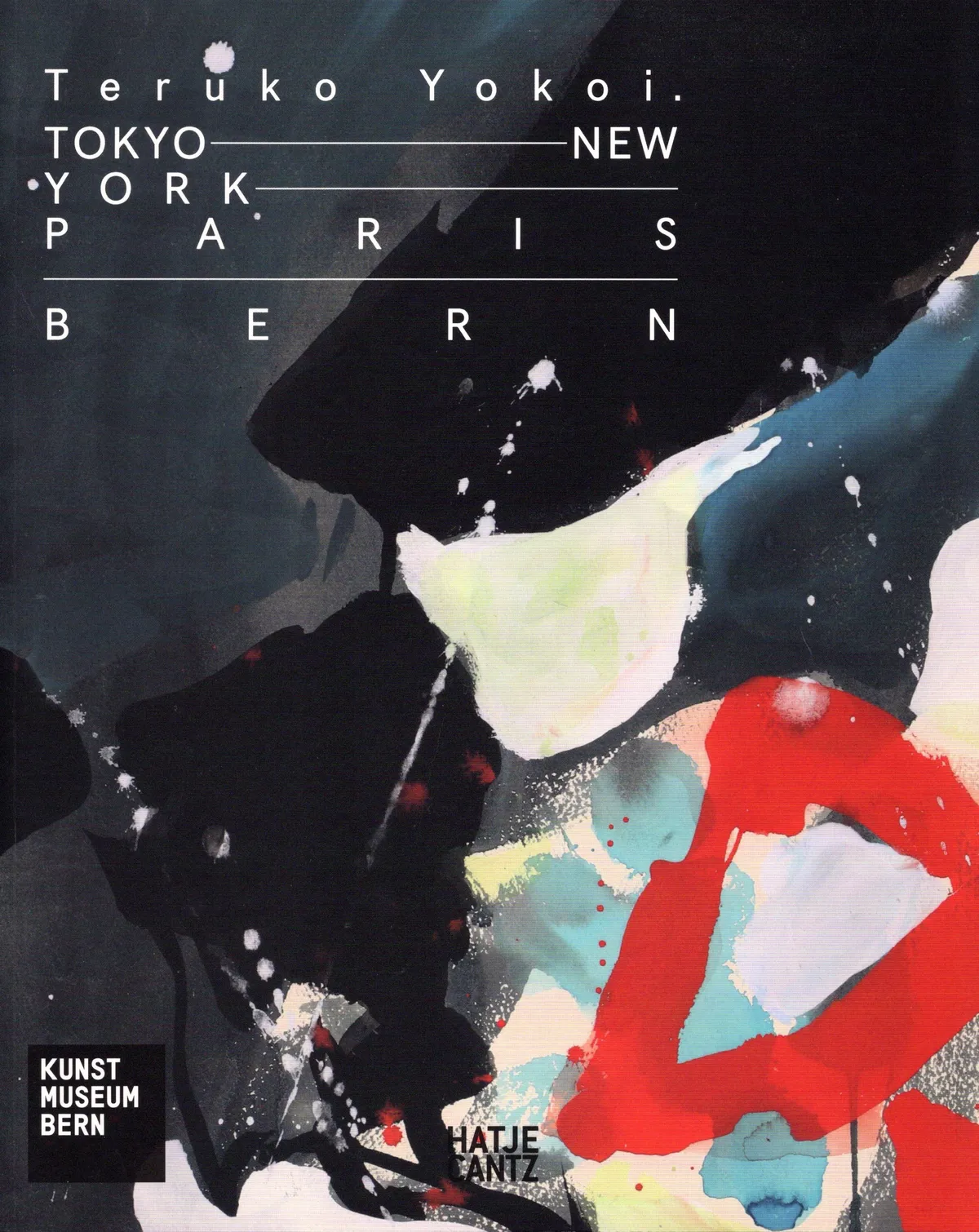 TERUKO YOKOI - TOKYO, NEW YORK, PARIS, BERN