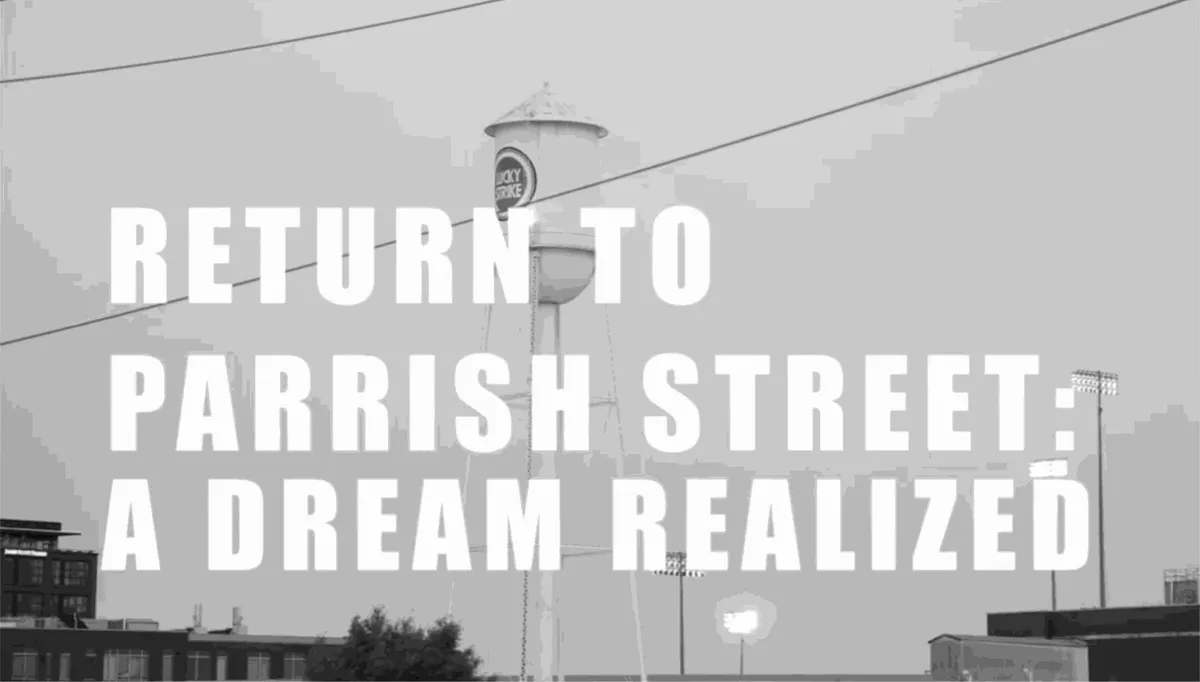 Return to Parrish Street: A Dream Realized