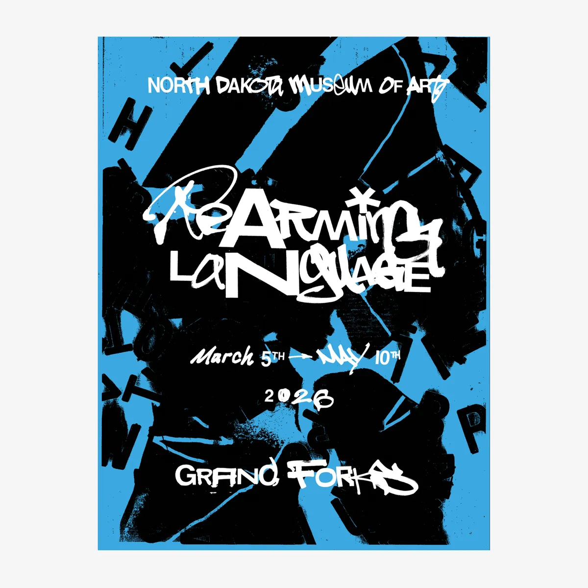 Re-arming Language: Post-Graffiti Artists North Dakota Museum of Art
