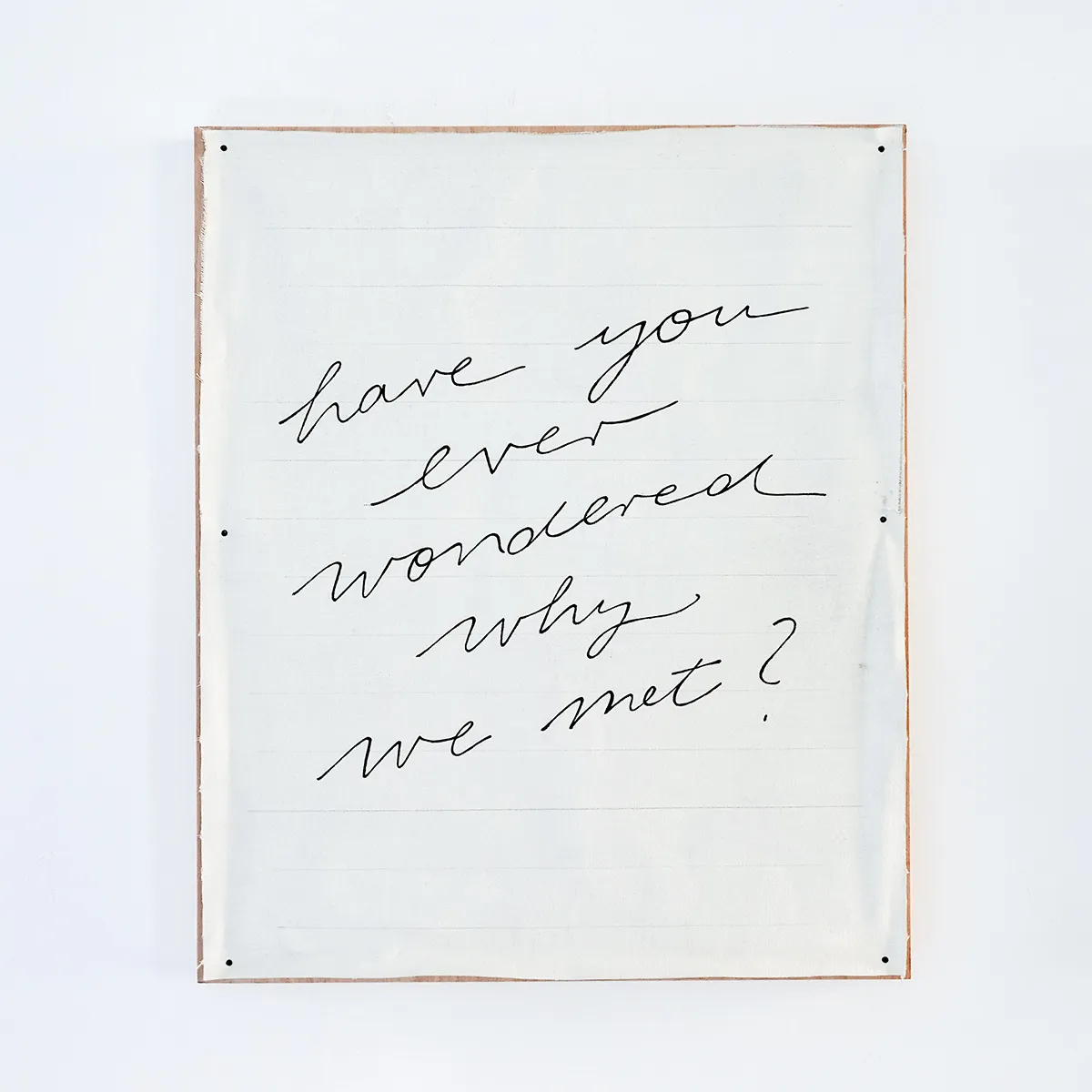 Have You Ever Wondered How We Met?