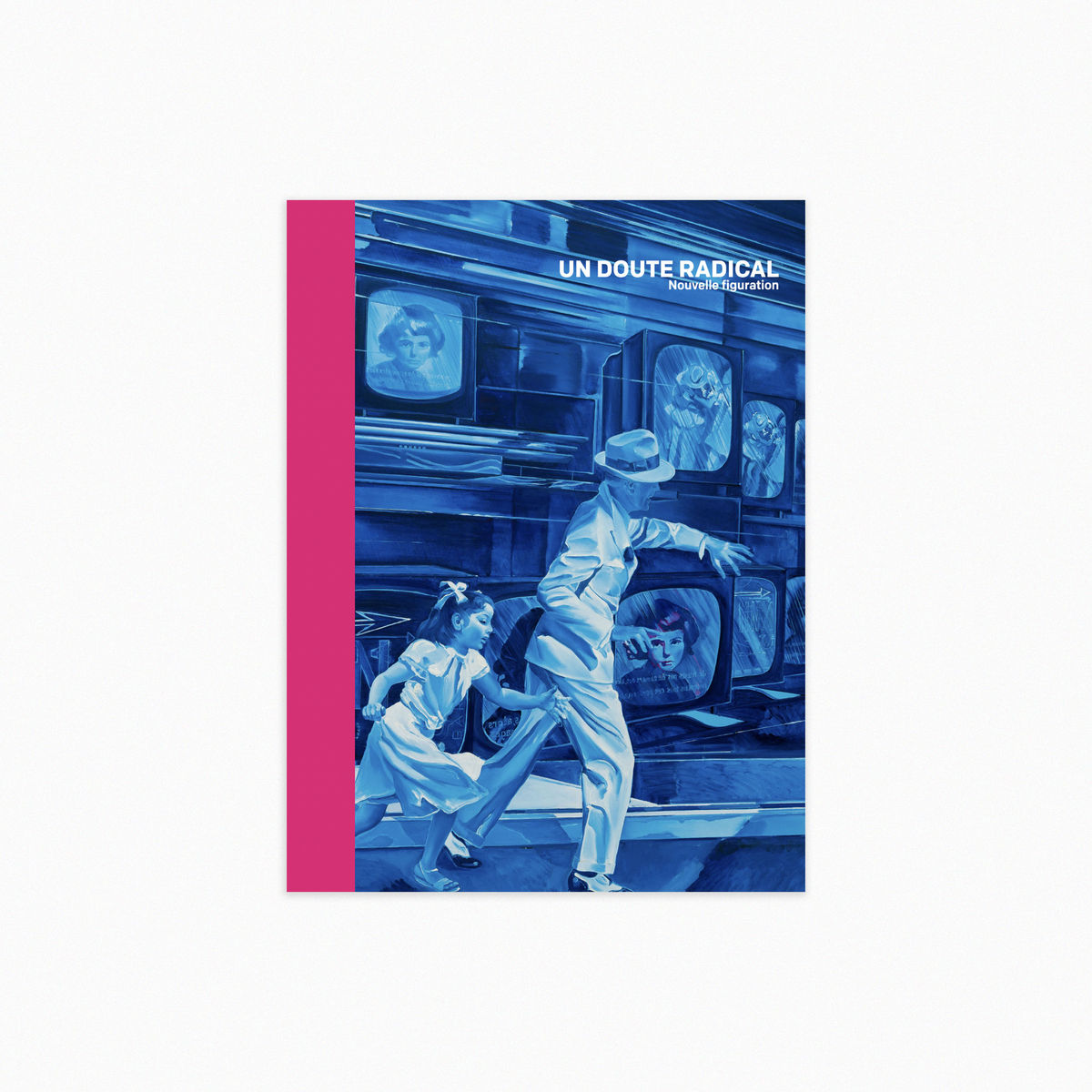 Un doute radical - Nouvelle figuration