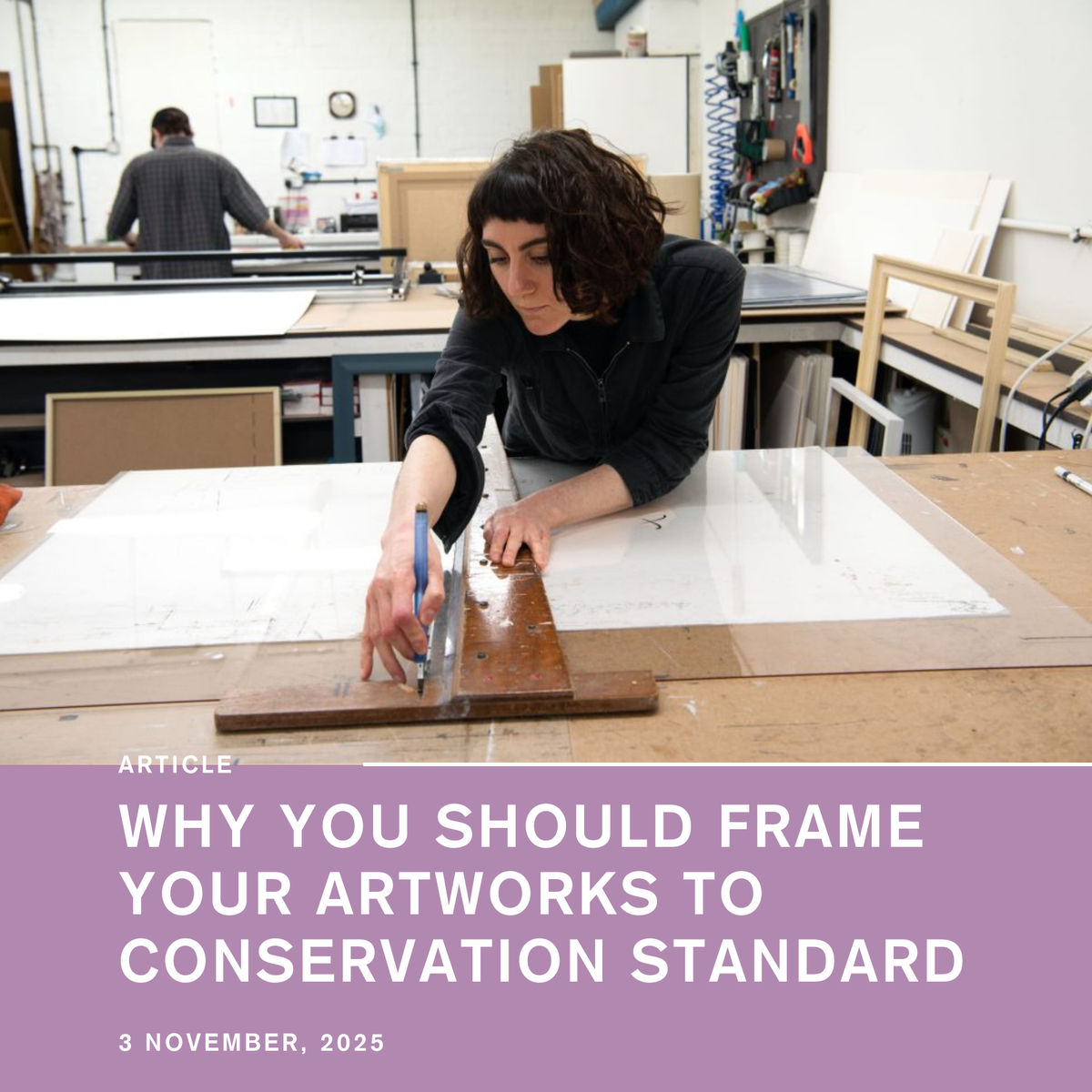 Why You Should Frame Your Artworks to Conservation Standard
