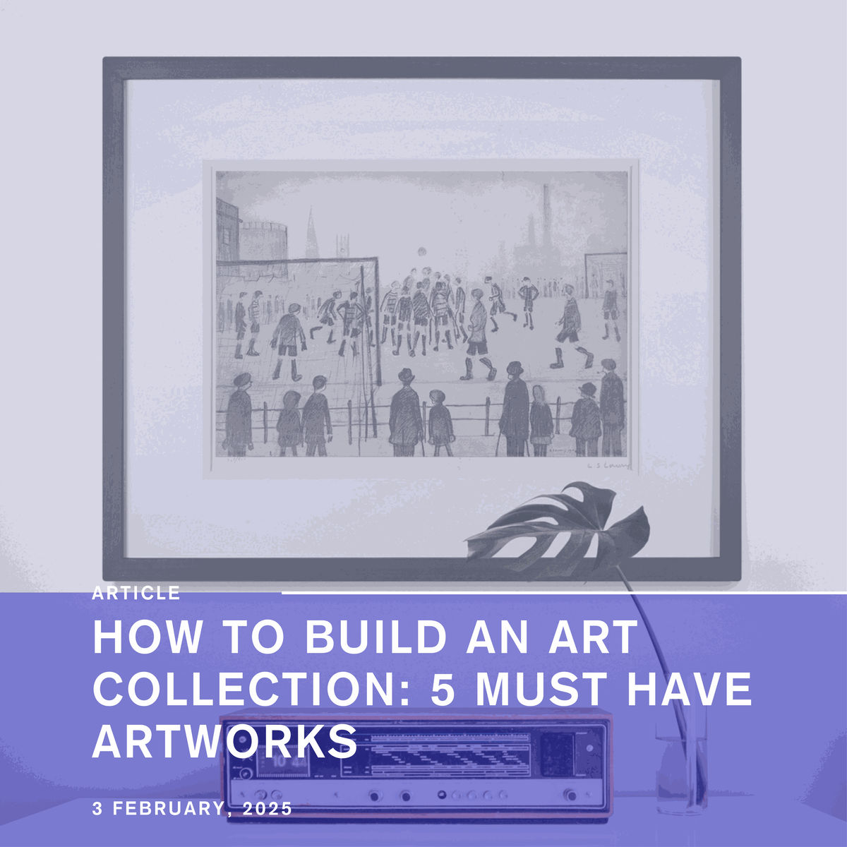 How to Build an Art Collection