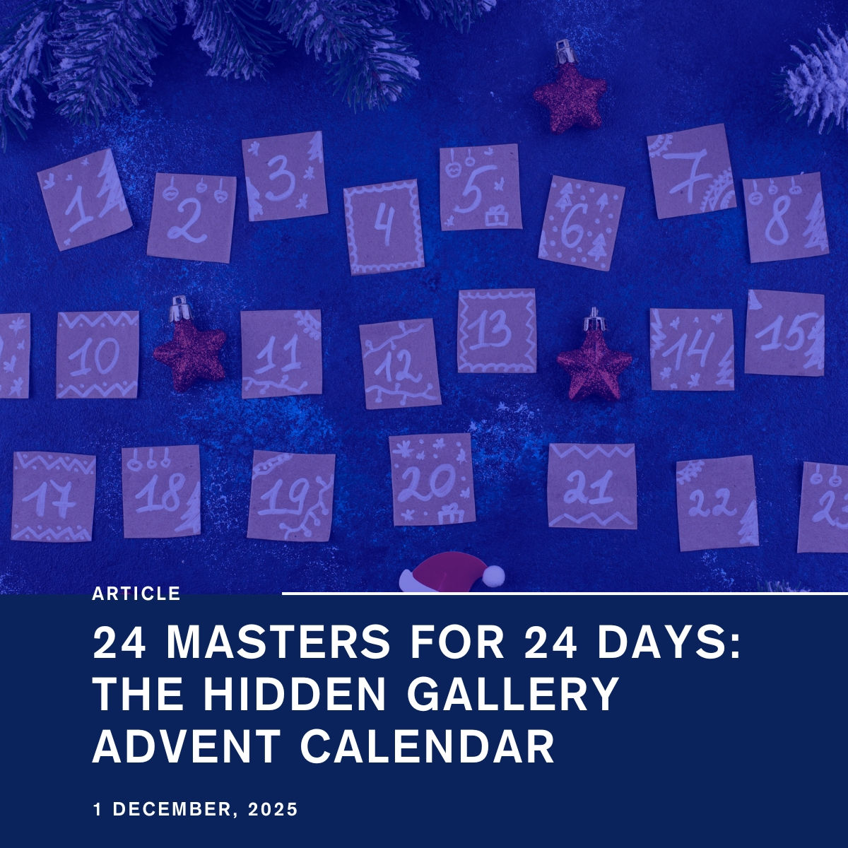 24 Masters for 24 Days The Hidden Gallery Advent Calendar