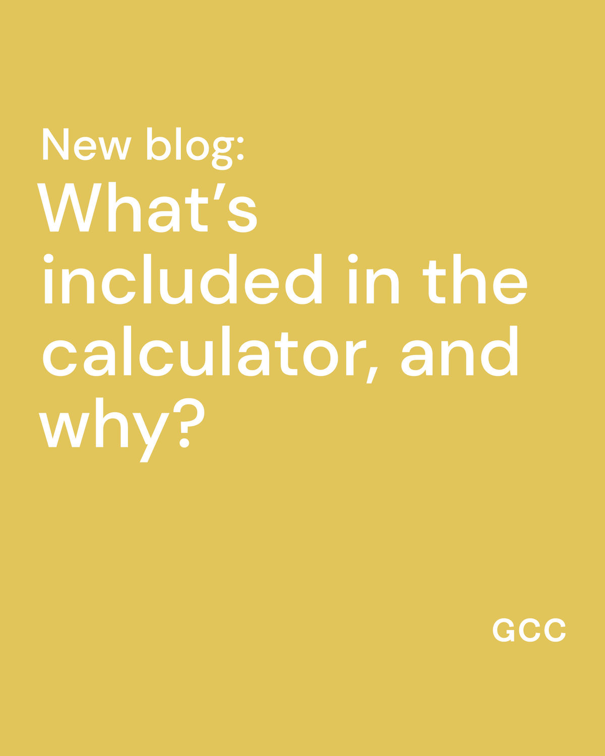 What’s included in the GCC carbon calculator, and why?