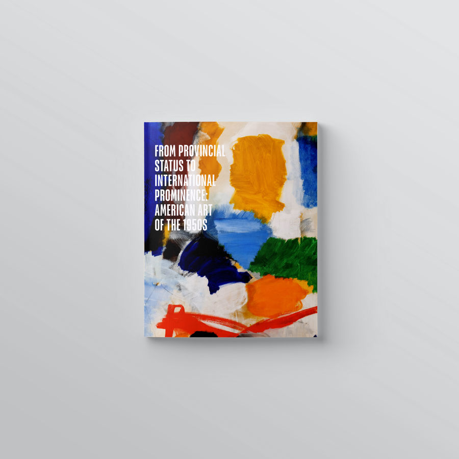 From Provincial Status to International Prominence: American Art of the 1950s