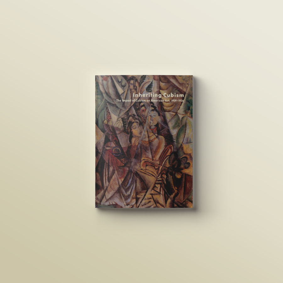 Inheriting Cubism: The Impact of Cubism on American Art, 1900-1936