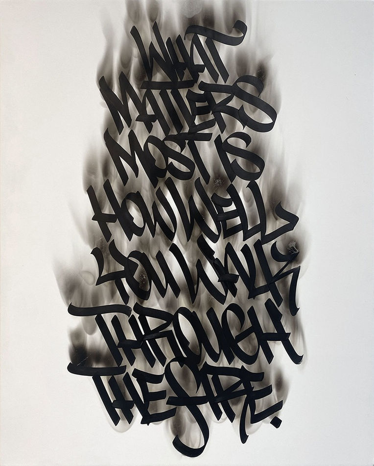 Faust, ink on panel spelling out 'what matters most is how well you walk through the fire' for 'A Sign of The Times' group exhibition