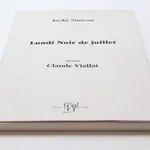 Claude VIALLAT, Lundi Noir de Juillet, 2003