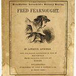 Grandfather Lovechild's Nursery Stories: Fred Fearnought by Lawrence Lovechild, illustrated by Felix Octavius Carr Darley. Front cover.