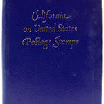 California on United States Postage Stamps by Francis J. Weber. Front cover board.
