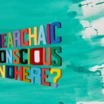 Painting with large streaky turquoise horizontal brush strokes throughout the paper in the background the words "UH I’M LOOKING FOR THE ARCHAIC CAVE OF THE SUBCONSCIOUS. IS THAT AROUND HERE?" in the center in various colors in the center