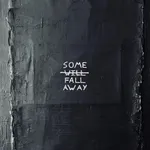 A close-up detail shot of the painting "Some Will Fall Away," showing the raw, impasto texture of the black paint and the weathered appearance of the white lettering.