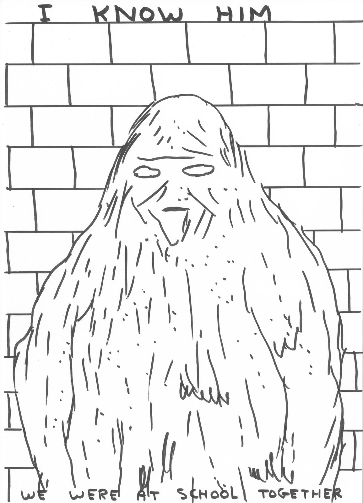 David Shrigley, Untitled (I know him), 2019