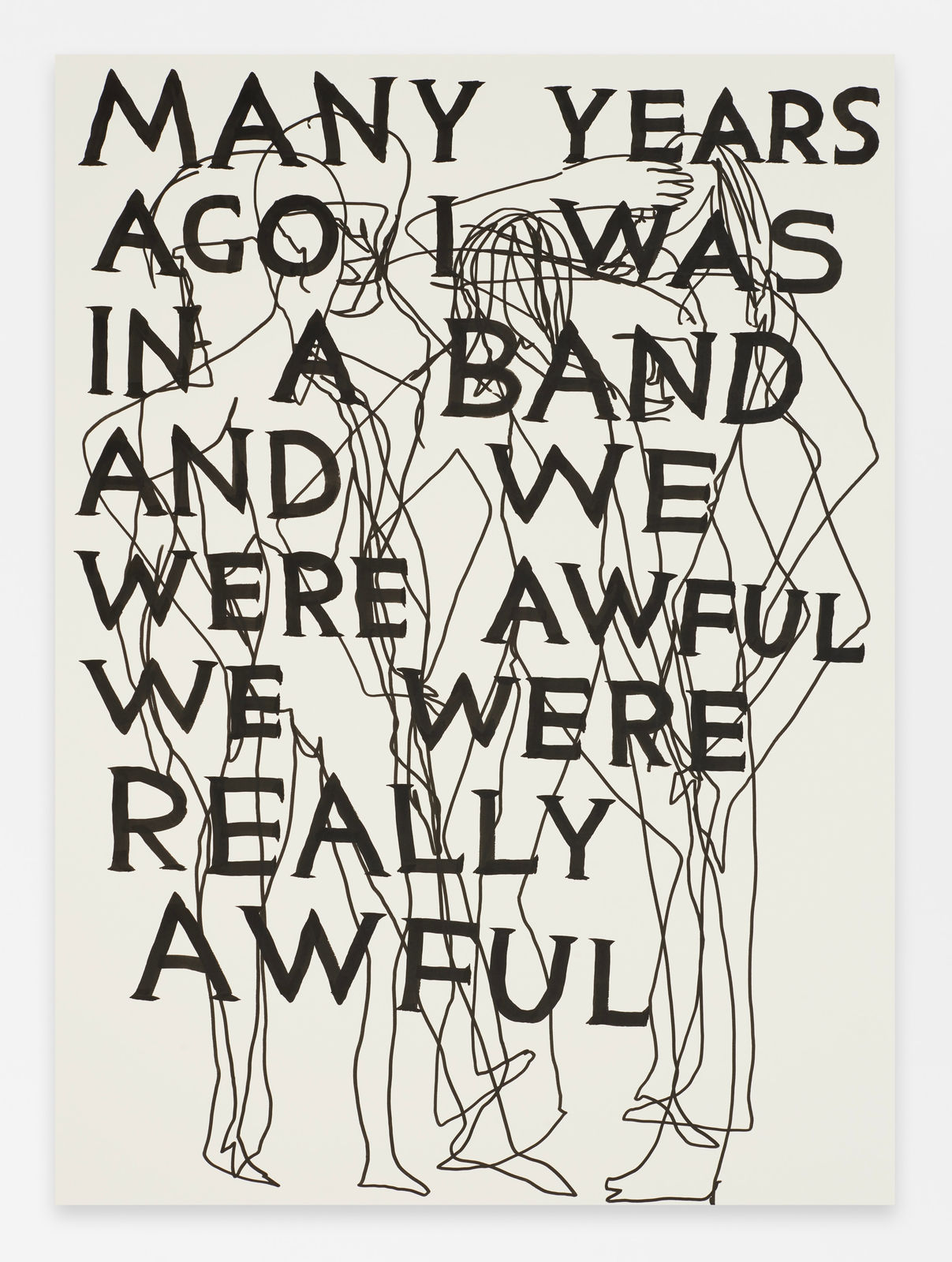 David Shrigley, Untitled (Many Years Ago I Was in a Band and We Were Awful), 2023
