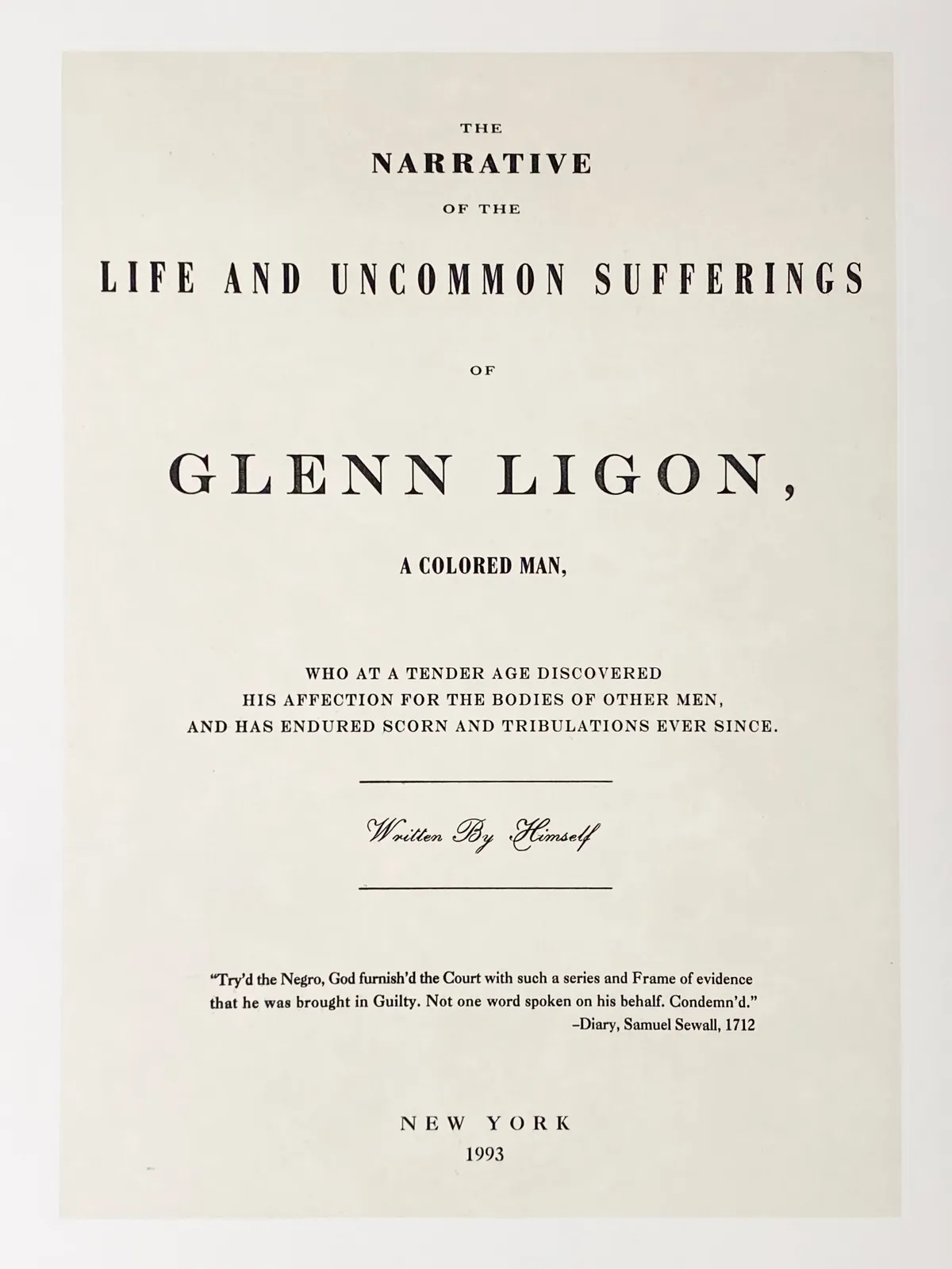 Glenn Ligon, Untitled (The Narrative of the Life and Uncommon Sufferings of Glenn Ligon...) from the Narratives Suite, 1993