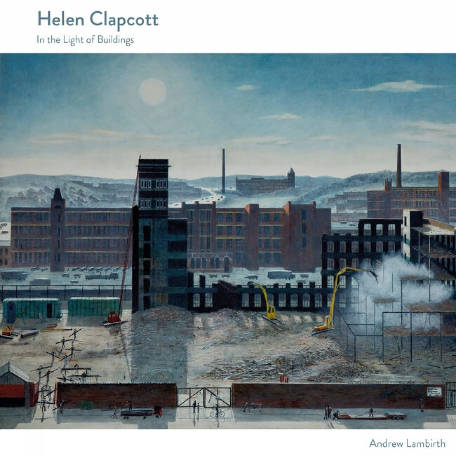 Helen Clapcott, In the Light of Buildings