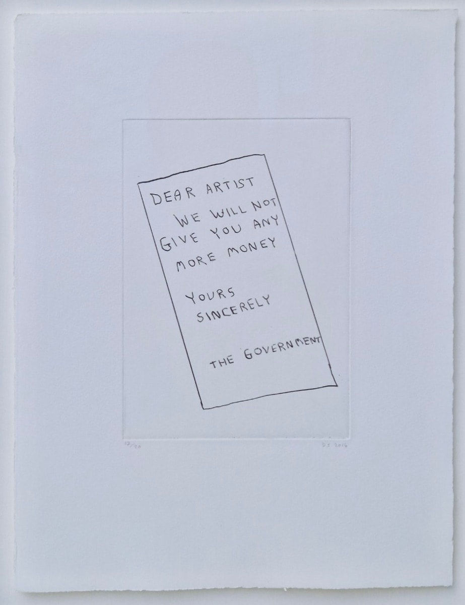 David Shrigley, Dear Artist, We Will Not Give You Any More Money, 2014