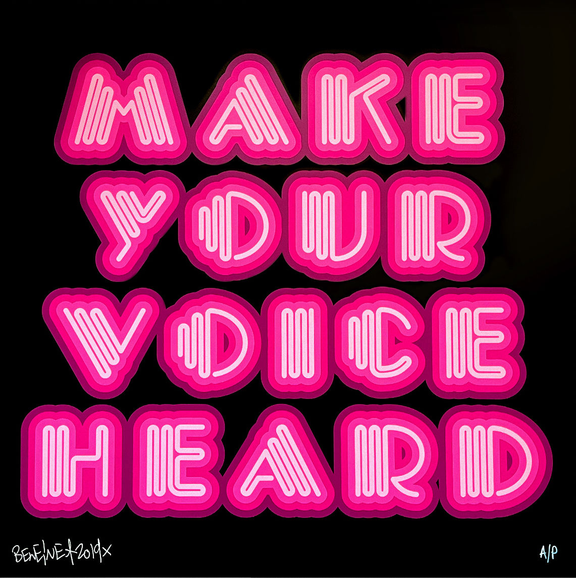 Ben Eine, Make Your Voice Heard (Pink), 2019
