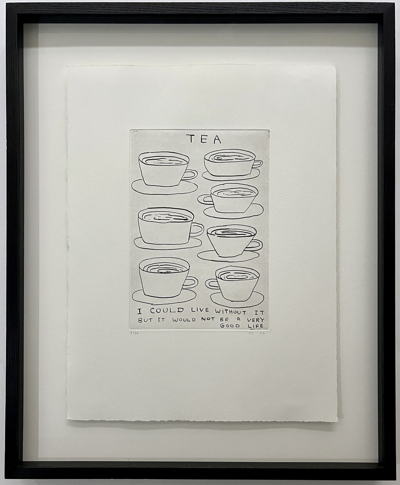 David Shrigley, Tea - I could live without it but it would not be a very good life, 2020