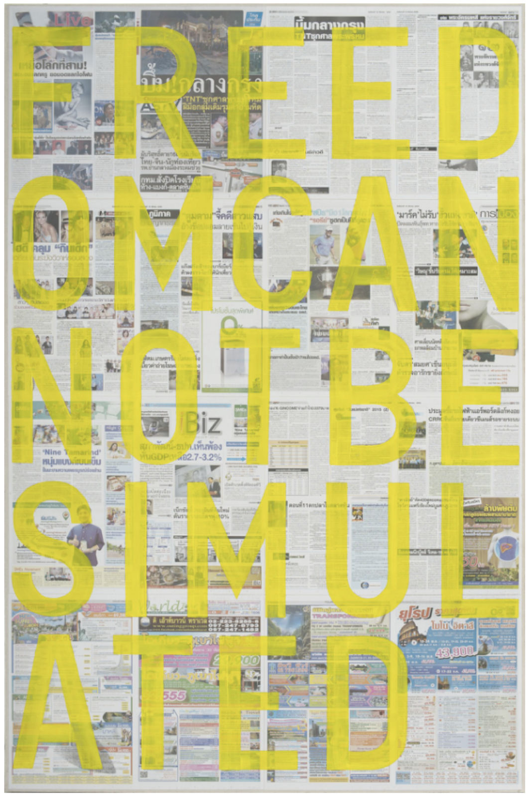 Rirkrit Tiravanija, Untitled(Freedom Can Not Be Simulated, ASTV), 2016