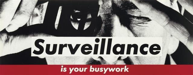 Barbara Kruger, Surveillance is your Busywork, 1983