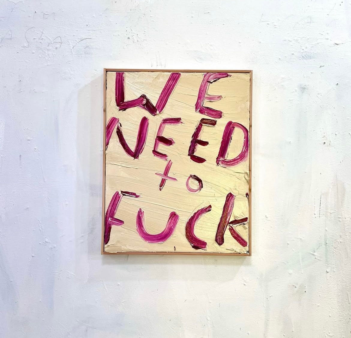 Eric Stefanski, We Need To Fuck, 2025