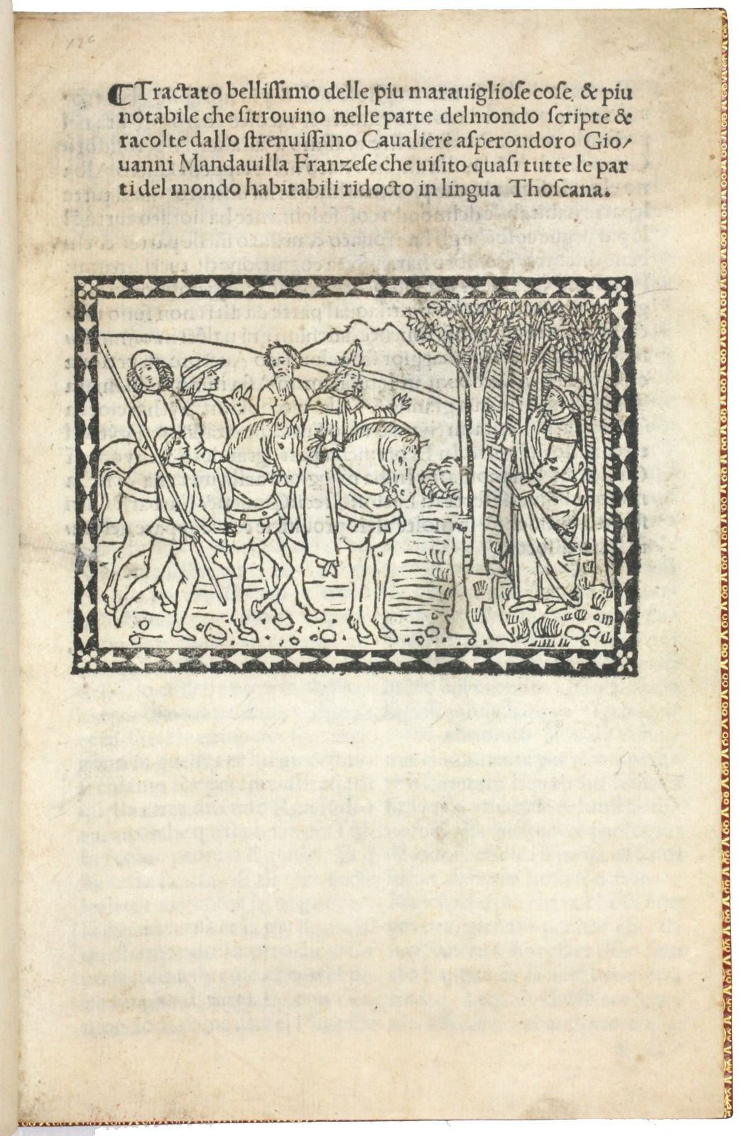 Sir John Mandeville, Itinerarium [in Italian] Tractato de le piu maravegliose cosse, [c. 1496- 1499]. Florence. [Lorenzo Morgiani].
