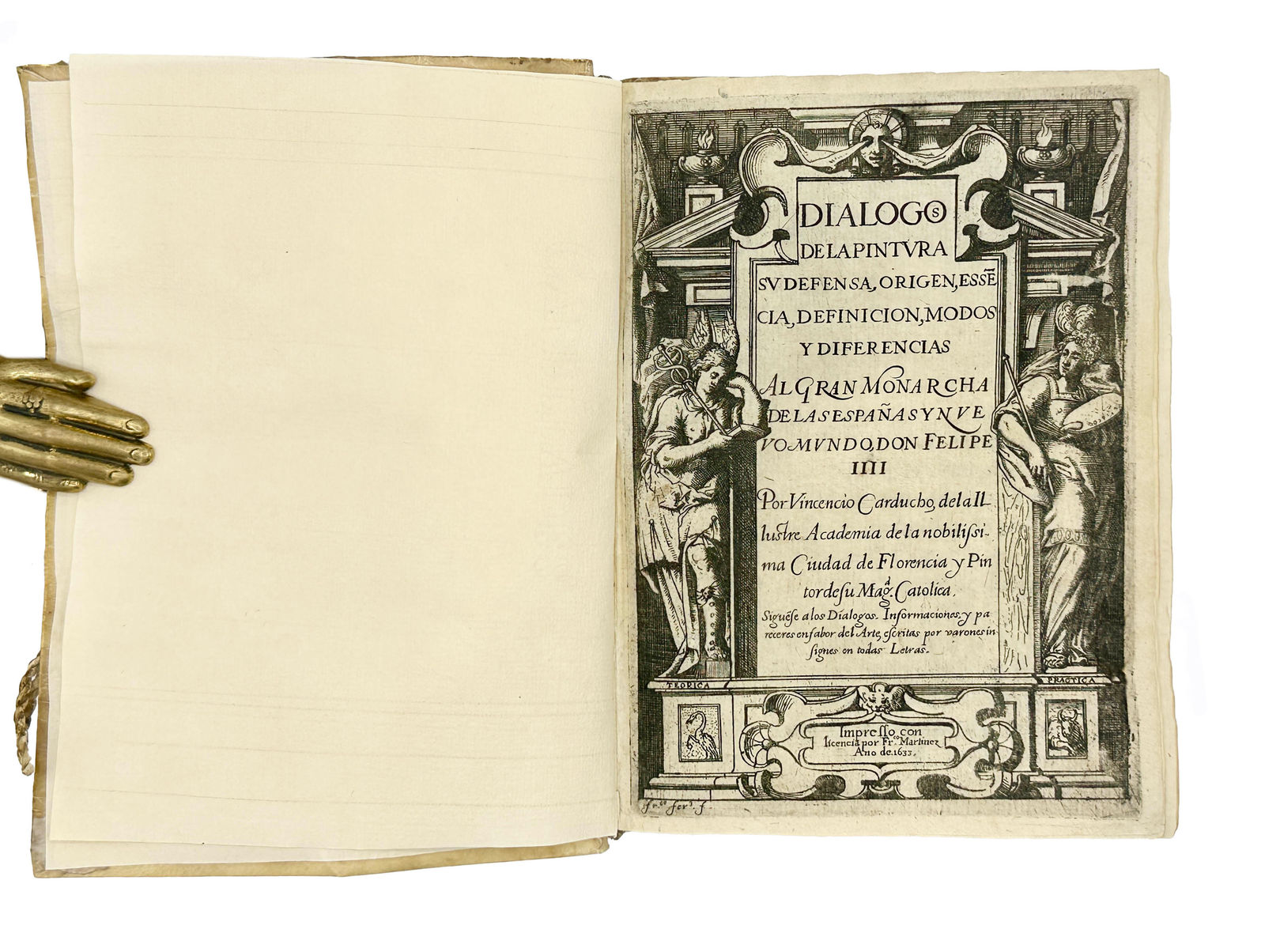[Art] Carducho, Vincencio, Dialogo de la Pintura, su defensa, origen, essencia, definicion, modos y diferencias, al gran monarcha de las españas y nuevo mundo Don Felipe IIII por ... de la ilustre academia de la nobilissima ciudad de Florencia y pintor de su magestad catolica. Siguese a los dialogos informaciones y pareceres en fabor del arte, escritas por varones insignes en todas letras, 1633 [colophon 1634]. Madrid. Francisco Martinez.