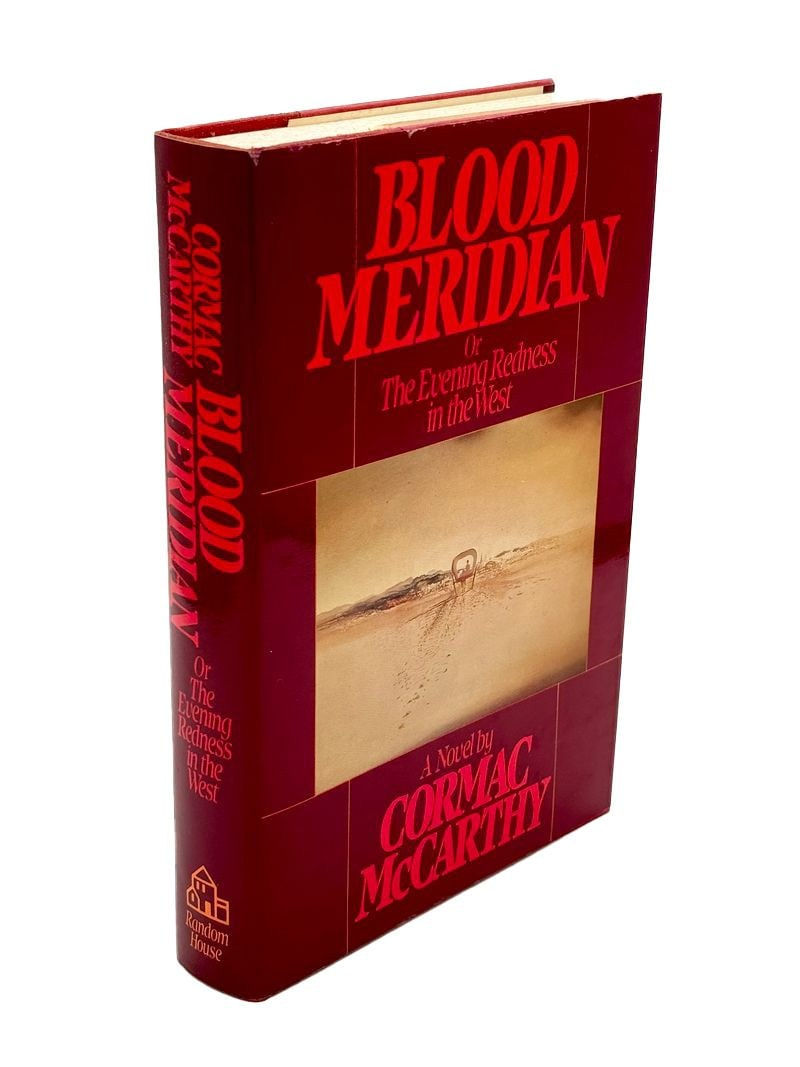 McCarthy, Cormac, Blood Meridian, or the Evening Redness in the West, 1985. New York, Random House.
