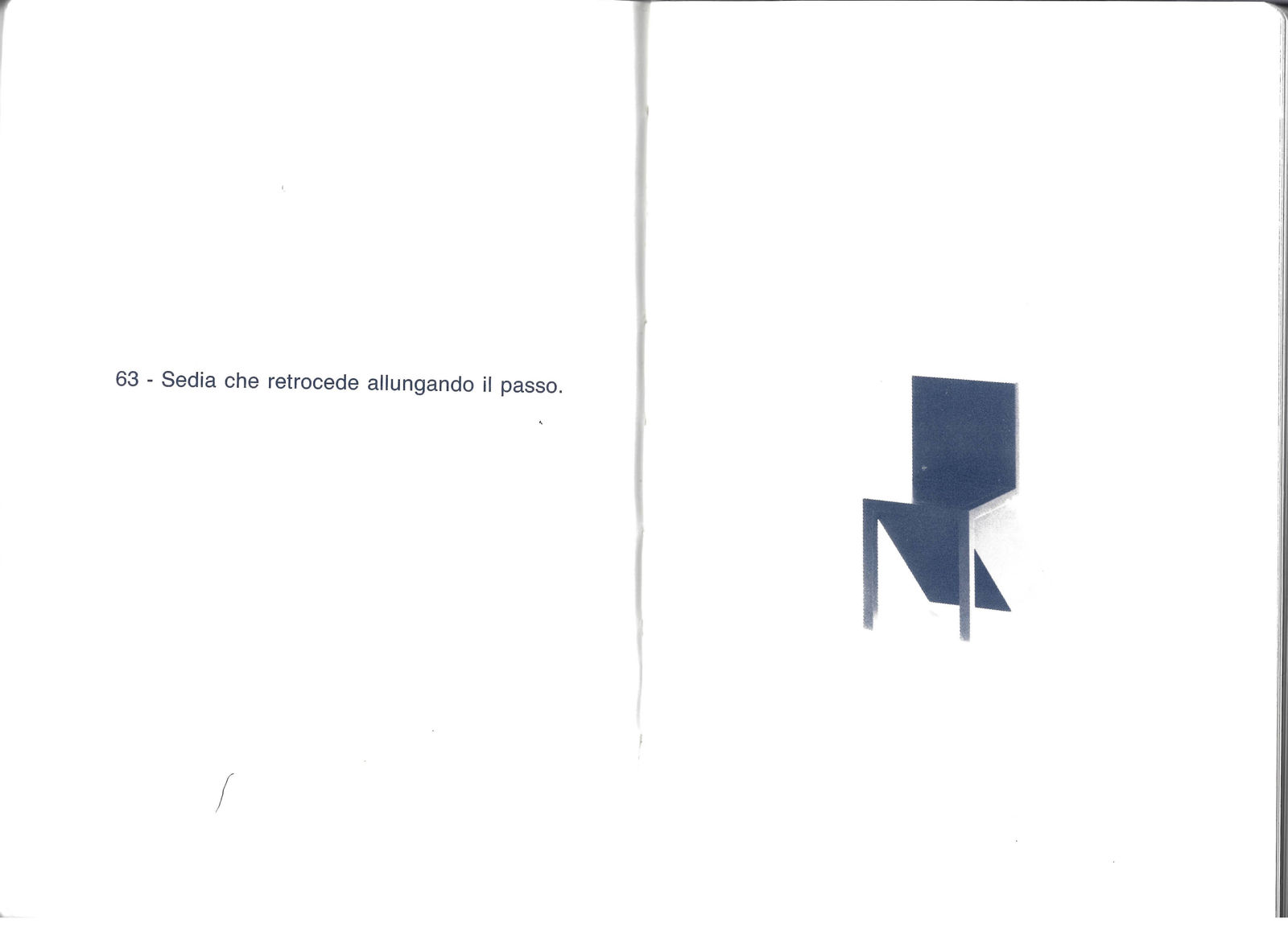 Paolo Pallucco, Sedia 63 - Sedia che retrocede allungando il passo, 1990