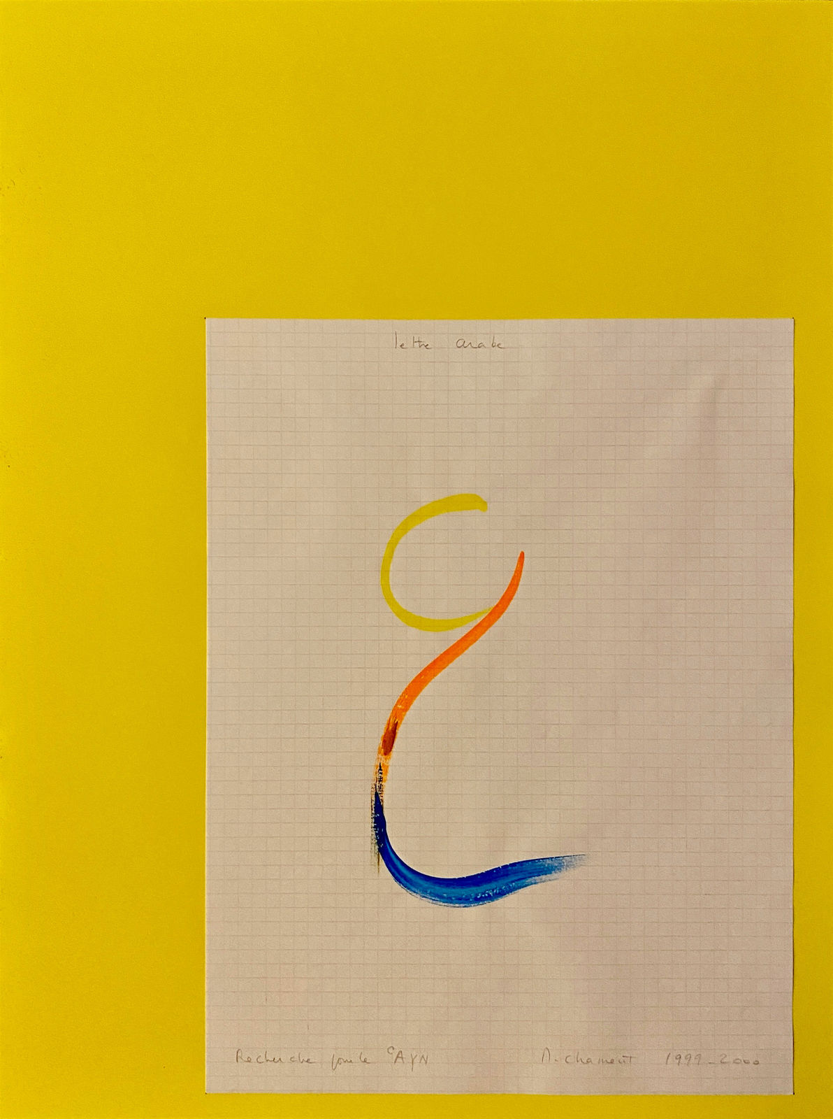 Marie Chamant, Lettre Arabe, Recherche pour AYN jaune, 1999 - 2000