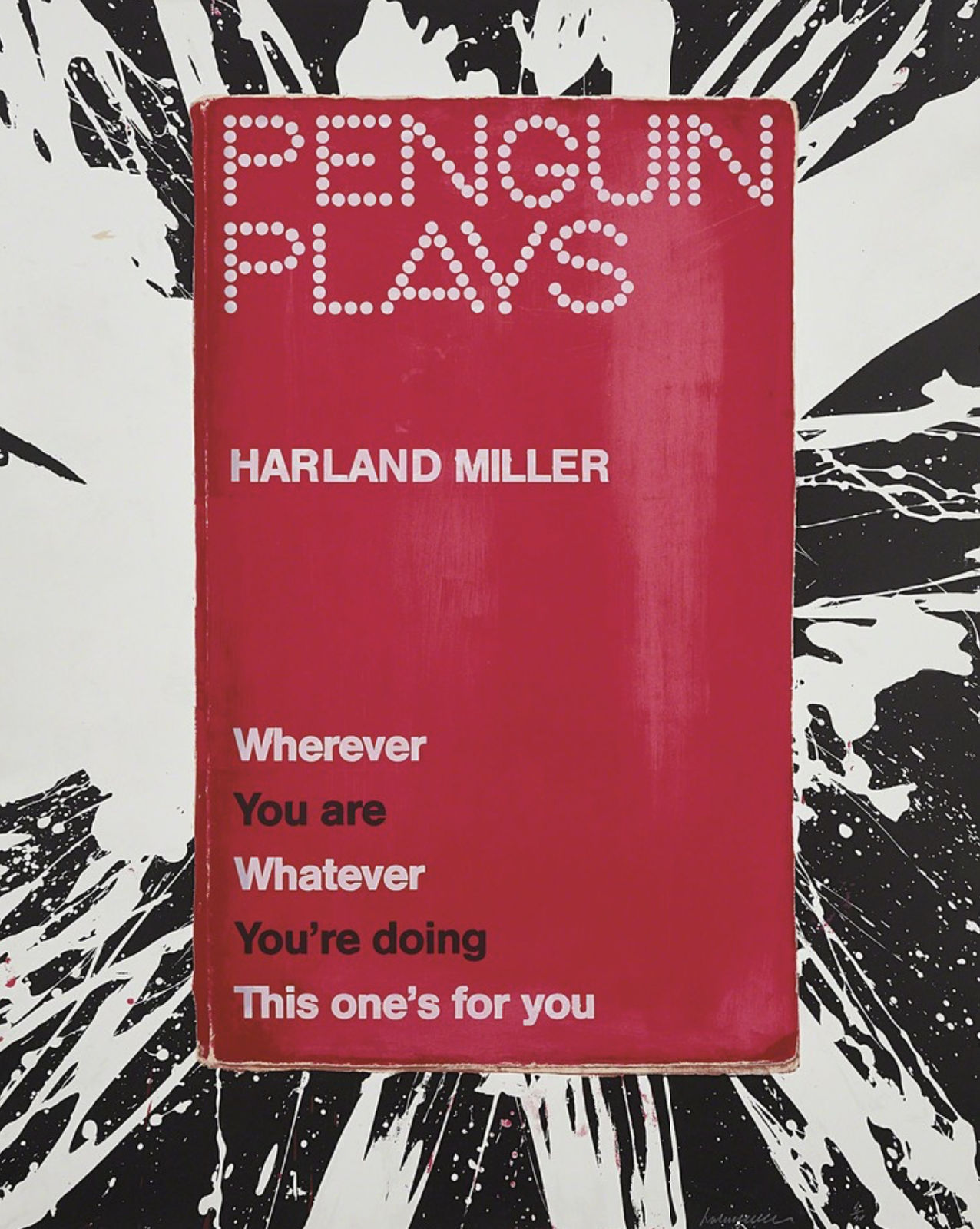 Harland Miller, Wherever You Are Whatever You're Doing This One's For You, 2013