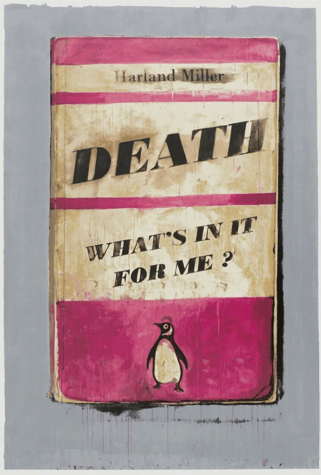 Harland Miller, Death What's In It For Me, 2011