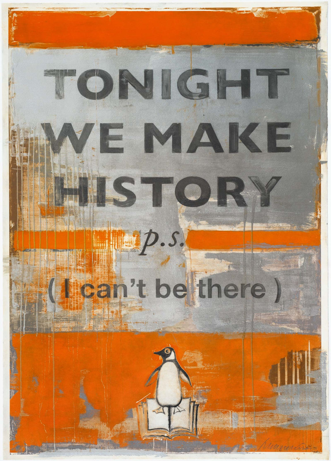 Harland Miller, Tonight We Make History (P.S. I can’t be there), Orange, 2024
