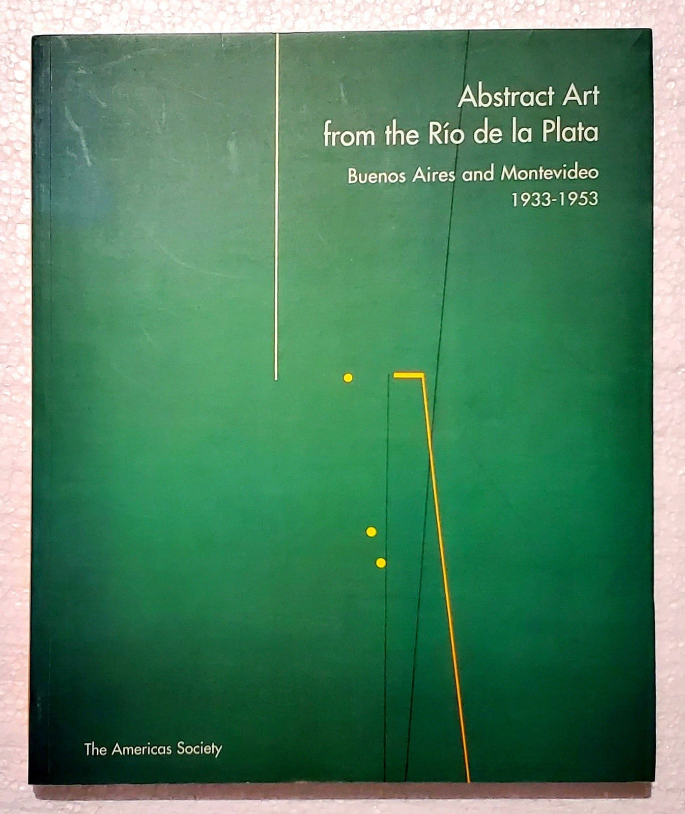 Abstract Art from the Rio de Plata, Buenos Aires and Montevideao, 2001