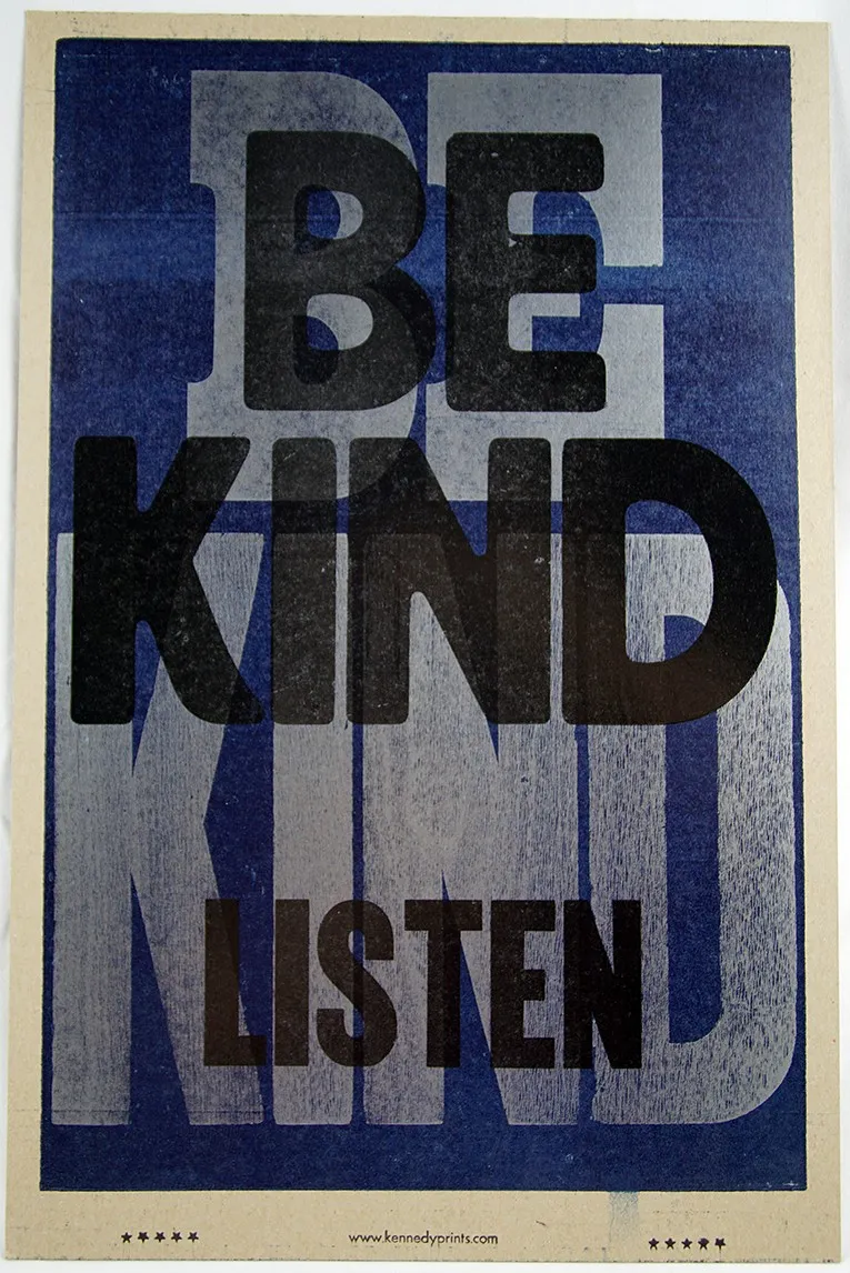 Amos Paul Kennedy, Jr., Be Kind. Listen, (c. 2005)