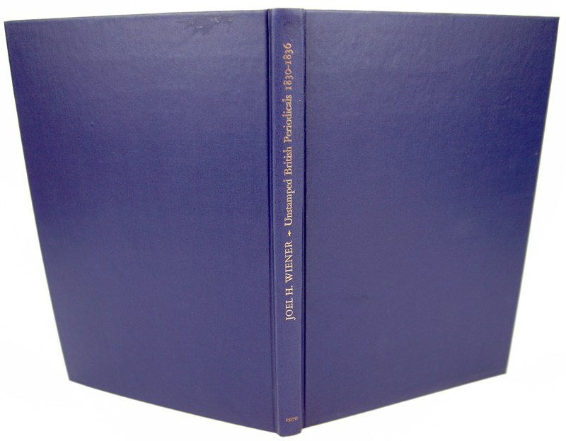 A Descriptive Finding List of Unstamped British Periodicals 1830-1836. Binding