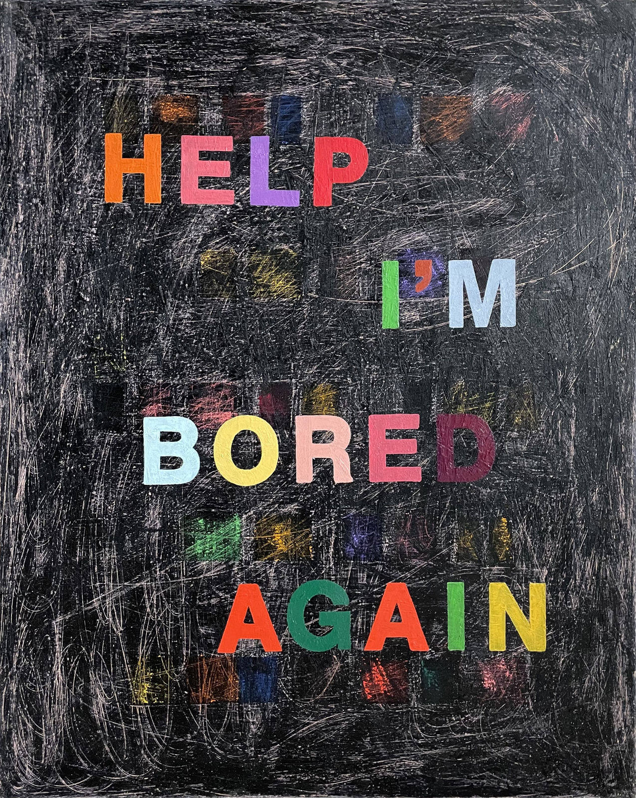 Ces McCully, Help I'm bored again (chalkboard black), 2022