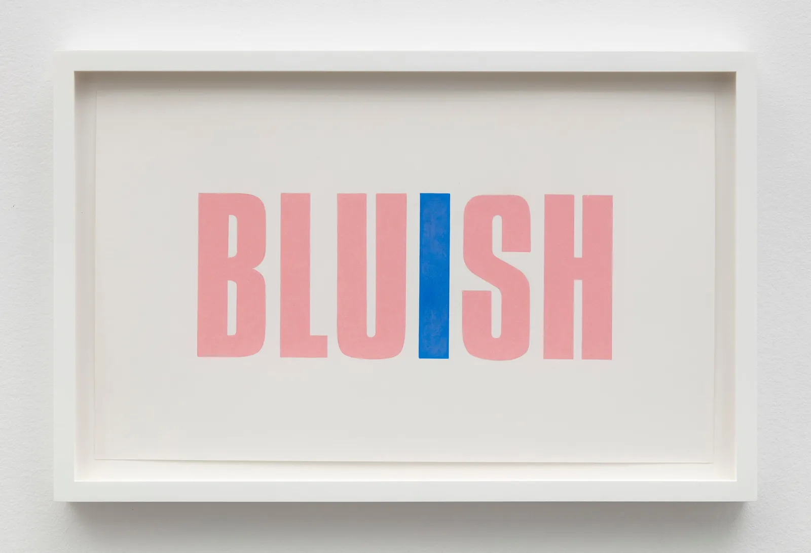 Kay Rosen, Blu(i)sh, 2002
