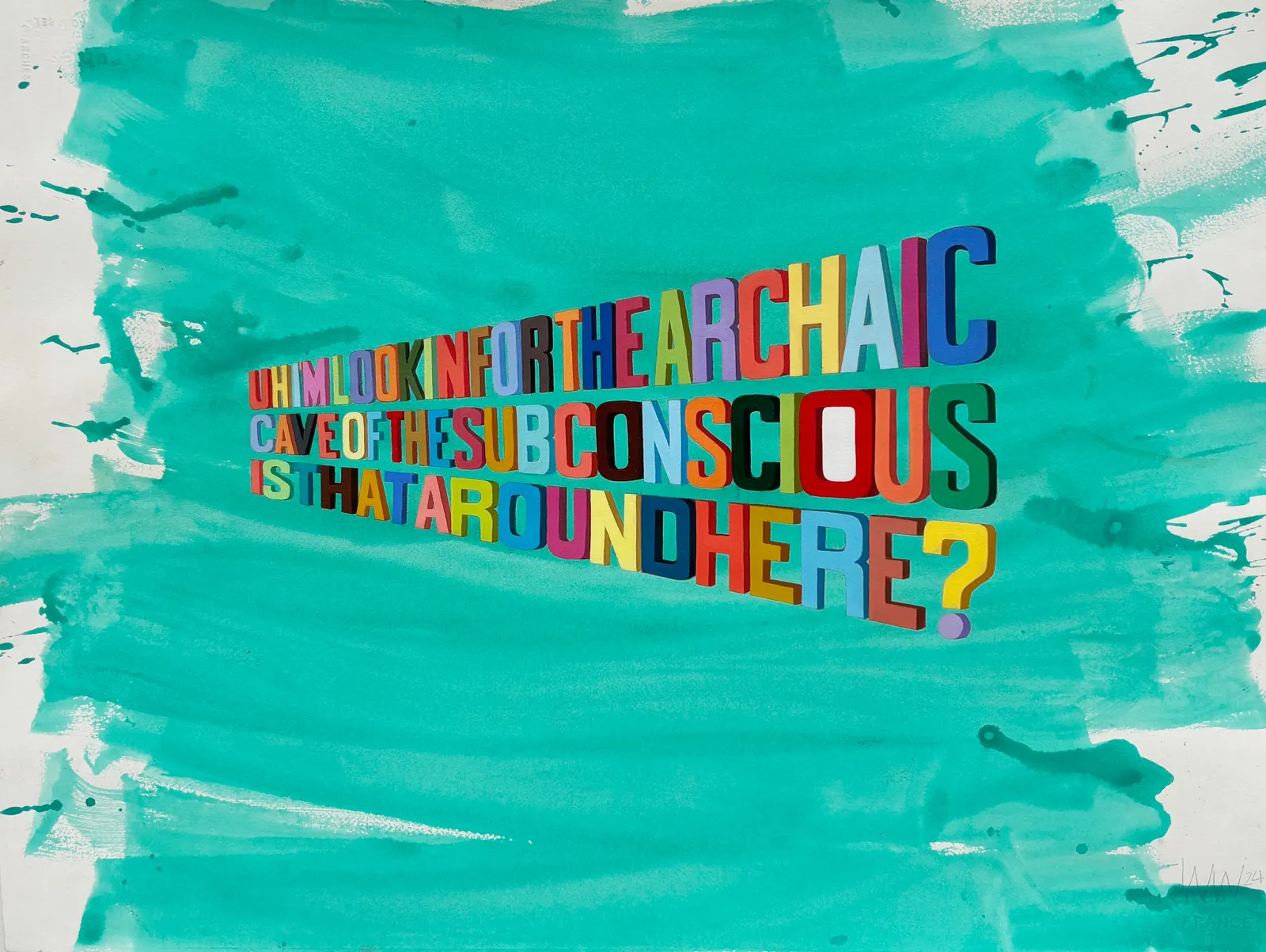 Painting with large streaky turquoise horizontal brush strokes throughout the paper in the background the words 