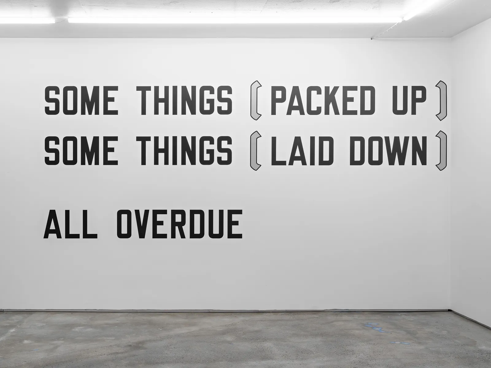 Lawrence Weiner, SOME THINGS (PACKED UP) SOME THINGS (LAID DOWN) ALL OVERDUE, 1976
