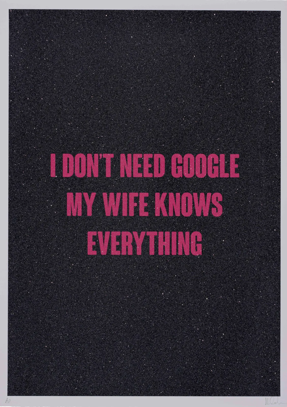 Mr. Controversial, Artist, My Wife Knows Everything, Pink and Black, I Dont Need google my wife knows everything, Turner Art Perspective, Essex Chelmsford Art Gallery