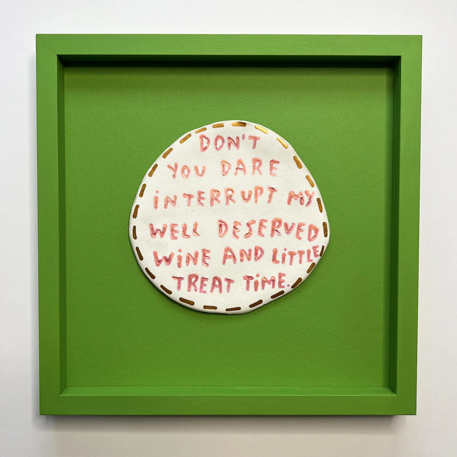 Dan Jamieson, Don't you dare interrupt my well deserved wine and little treat time. (S)